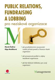Obálka Public relations, fundraising a lobbing pro neziskové organizace