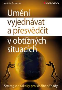 Obálka Umění vyjednávat a přesvědčit v obtížných situacích