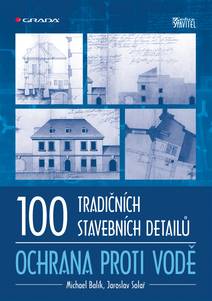 Obálka 100 tradičních stavebních detailů - ochrana proti vodě