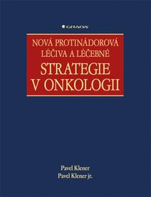 Obálka Nová protinádorová léčiva a léčebné strategie v onkologii