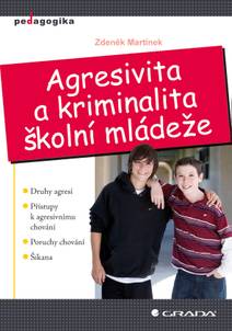 Obálka Agresivita a kriminalita školní mládeže