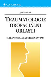 Obálka Traumatologie orofaciální oblasti