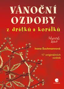 Obálka Vánoční ozdoby z drátků a korálků