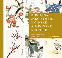 Obálka Rostlina jako symbol v čínské a japonské kultuře