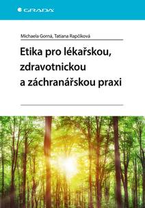 Obálka Etika pro lékařskou, zdravotnickou a záchranářskou praxi