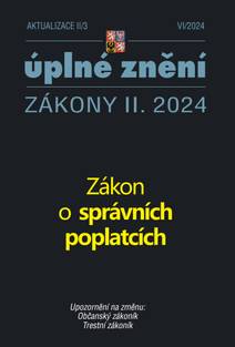 Obálka Aktualizace II/3 / 2024 - Zákon o správních poplatcích