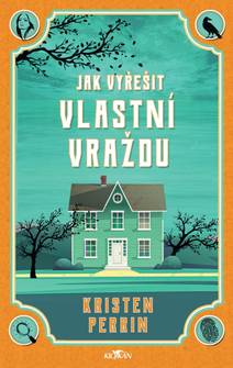Obálka Jak vyřešit vlastní vraždu