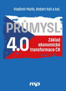 Obálka Průmysl 4.0 - Základ ekonomické transformace ČR