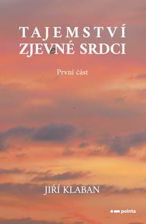 Obálka Tajemství zjev(e)né srdci - 1. část