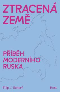 Obálka Ztracená země - Příběh moderního Ruska