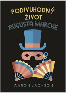 Obálka Podivuhodný život Augusta Marche