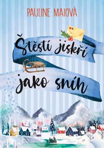 Obálka Štěstí jiskří jako sníh
