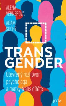 Obálka Transgender: Otevřený rozhovor psychologa a matky trans dítěte