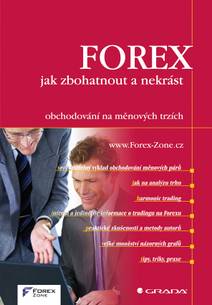 Obálka FOREX - jak zbohatnout a nekrást