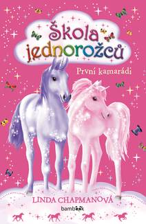 Obálka Škola jednorožců – První kamarádi