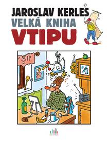 Obálka Velká kniha vtipu - Jaroslav Kerles