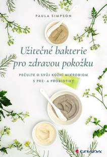 Obálka Užitečné bakterie pro zdravou pokožku