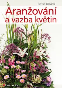 Obálka Aranžování a vazba květin