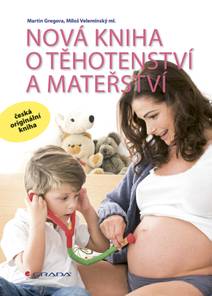 Obálka Nová kniha o těhotenství a mateřství