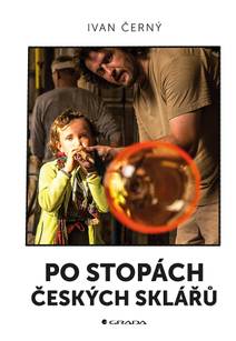 Obálka Po stopách českých sklářů