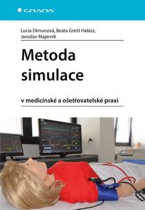 Obálka Metoda simulace: v medicínské a ošetřovatelské praxi