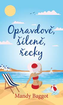 Obálka Opravdově, šíleně, řecky