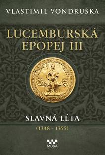 Obálka Lucemburská epopej III - Slavná léta