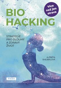 Obálka Biohacking: Strategie pro dlouhý a zdravý život