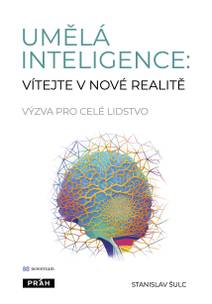 Obálka Umělá inteligence: vítejte v nové realitě