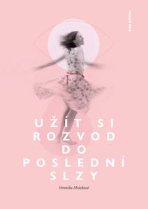 Obálka Užít si rozvod do poslední slzy
