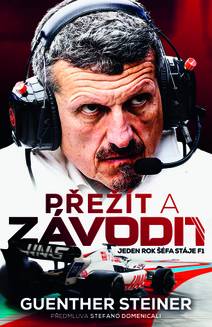 Obálka Přežít a závodit. Jeden rok šéfa stáje F1