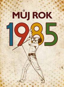 Obálka Můj rok 1985
