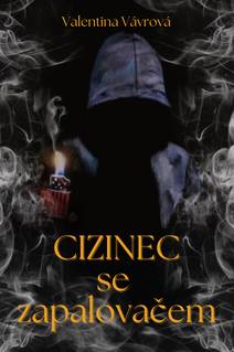 Obálka Cizinec se zapalovačem