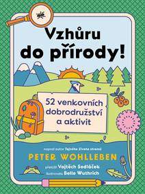 Obálka Vzhůru do přírody! - 52 venkovních dobrodružství a aktivit
