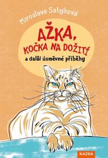 Obálka Ažka, kočka na dožití a další úsměvné příběhy