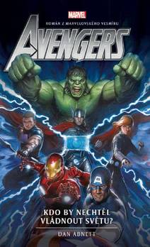 Obálka Avengers: Kdo by nechtěl vládnout světu?