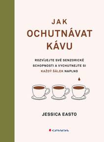 Obálka Jak ochutnávat kávu