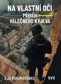 Obálka Na vlastní oči: Příběh válečného Kyjeva