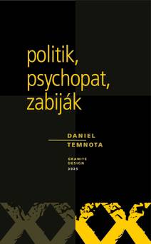 Obálka Politik, psychopat, zabiják