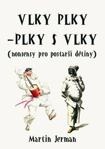 Obálka Vlky plky – plky s vlky (nonsensy pro postarší dětiny)