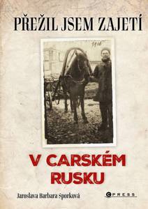 Obálka Přežil jsem zajetí v carském Rusku