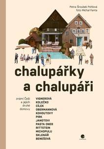 Obálka Chalupářky a chalupáři - Známí Češi a jejich druhé domovy