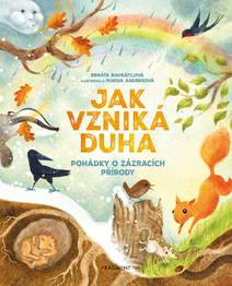 Obálka Jak vzniká duha - Pohádky o zázracích přírody