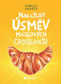 Obálka Nakažlivý úsměv máslových croissantů