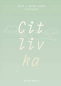 Obálka Citlivka - Život s darem vysoké citlivosti