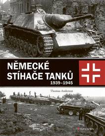 Obálka Německé stíhače tanků: 1939-1945
