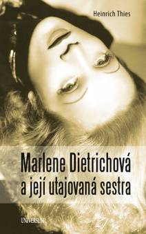 Obálka Marlene Dietrichová a její utajovaná sestra