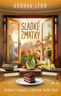 Obálka Sladké zmatky - Rodinné trampoty v cukrárně sladký život