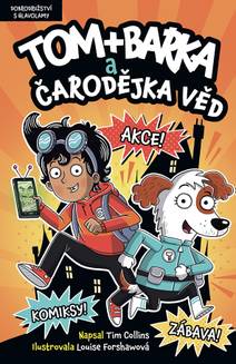 Obálka Tom + Barka a Čarodějka věd: Dobrodružství s hlavolamy