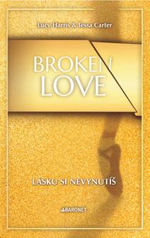 Obálka Broken Love: Lásku si nevynutíš